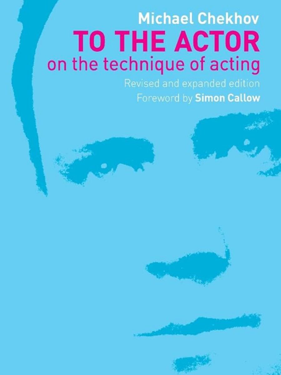 To The Actor by Michael Chekhov